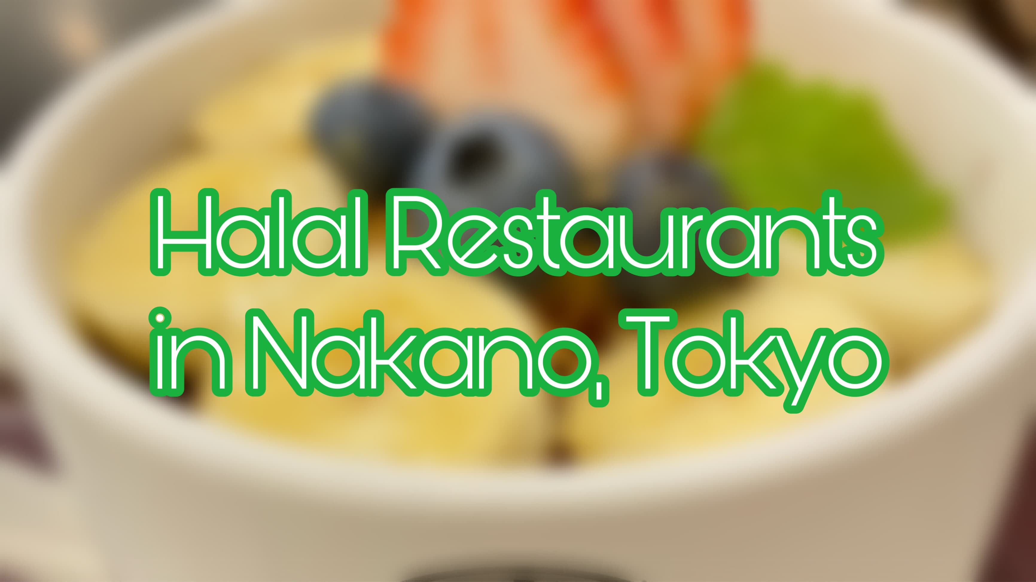 4 Restoran Halal Terbaik di Nakano, Tokyo