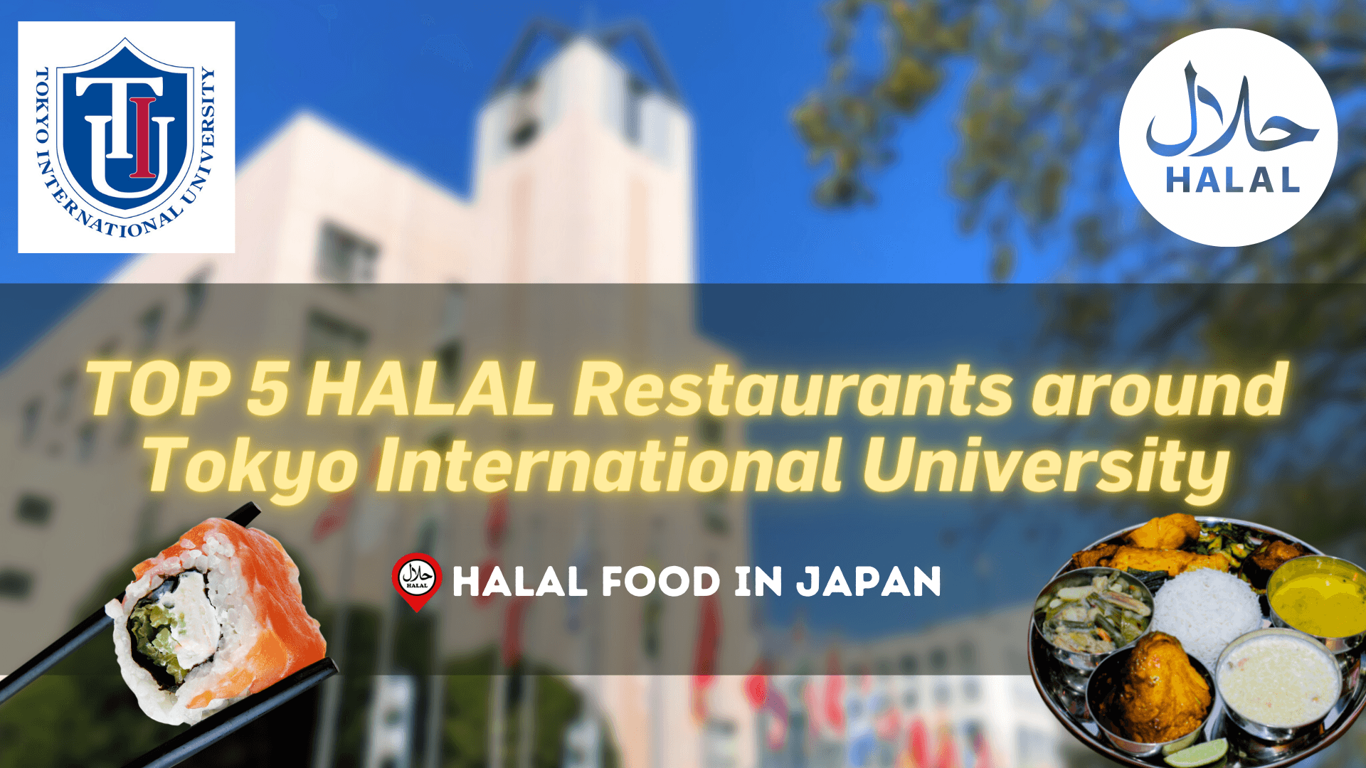5 Restoran Halal Terbaik di Sekitar Tokyo International University